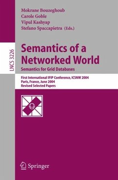 Semantics of a Networked World. Semantics for Grid Databases - Bouzeghoub, Mokrane / Goble, Carole / Kashyap, Vipul / Spaccapietra, Stefano (eds.)