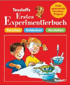 Tessloffs erstes Experimentierbuch - Köthe, Rainer