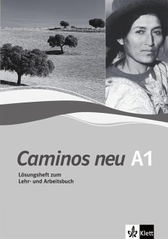 Lösungsheft zum Lehr- und Arbeitsbuch A1 / Caminos neu 1