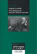 Doppelte Loyalität. Fritz Rathenau als deutscher Beamter und Jude - Rink, Thomas