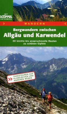 Bergwandern zwischen Allgäu und Karwendel - Blankenstein, Christel