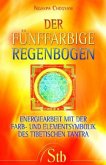 Der fünffarbige Regenbogen