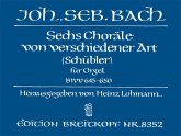 6 Schübler-Choräle BWV 645-650, Orgel 6 Schübler-Choräle BWV 645-650, Orgel