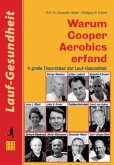 Warum Cooper Aerobics erfand