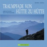 Traumpfade von Hütte zu Hütte Traumpfade von Hütte zu Hütte