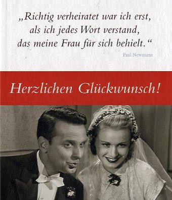 Richtig verheiratet war ich erst . . ., Herzlichen Glückwunsch!