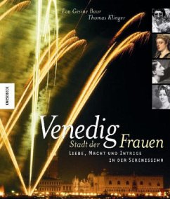 Venedig, Stadt der Frauen - Baur, Eva Gesine; Klinger, Thomas