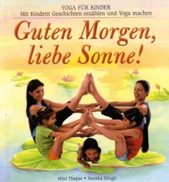 Guten Morgen, liebe Sonne! - Thapar, Mini; Siingh, Neesha