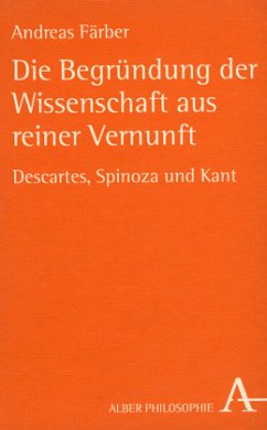 Die Begründung der Wissenschaft aus reiner Vernunft - Färber, Andreas