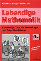 Lebendige Mathematik, 4. Jahrgangsstufe - Langer, Karl-Heinz; Lewe, Heinz