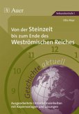 Von der Steinzeit bis zum Ende des Weströmischen Reiches / Geschichte aktuell