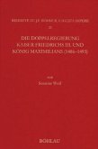 Die Doppelregierung Kaiser Friedrichs III. und König Maximilians (1486 - 1493); .