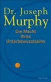 Die Macht Ihres Unterbewusstseins Die Macht Ihres Unterbewusstseins