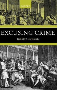 Excusing Crime - Horder, Jeremy