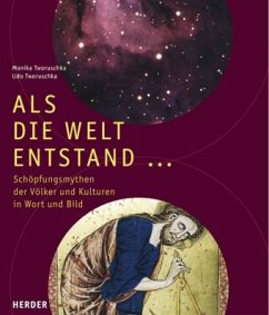 Als die Welt entstand . . . - Tworuschka, Monika; Tworuschka, Udo