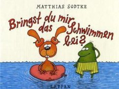 Bringst du mir das Schwimmen bei? - Sodtke, Matthias