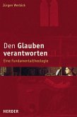 Den Glauben verantworten Den Glauben verantworten