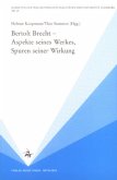 Bertolt Brecht - Aspekte seines Werkes, Spuren seiner Wirkung
