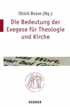 Die Bedeutung der Exegese für Theologie und Kirche