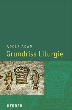 Grundriss Liturgie - Adam, Adolf