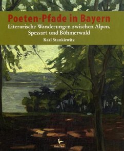 Poeten-Pfade in Bayern - Stankiewitz, Karl