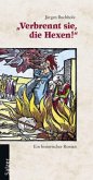 'Verbrennt sie, die Hexen!'