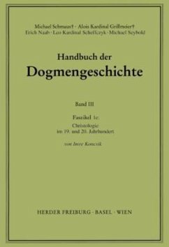 Christologie; Im 19. und 20. Jahrhundert / Handbuch der Dogmengeschichte 3, Faszikel.1e