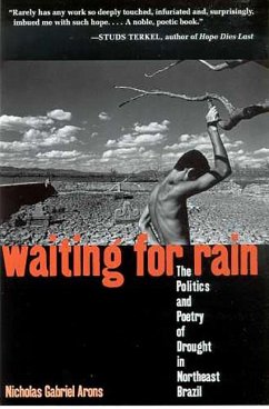 Waiting for Rain: The Politics and Poetry of Drought in Northeast Brazil - Arons, Nicholas Gabriel