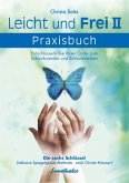 Leicht und frei - Das Praxisbuch