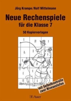 Neue Rechenspiele für die Klasse 7 - Krampe, Jörg; Mittelmann, Rolf