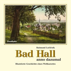 Bad Hall anno dazumal - Locicnik, Raimund