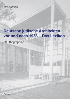 Deutsche jüdische Architekten vor und nach 1933 - Das Lexikon - Warhaftig, Myra