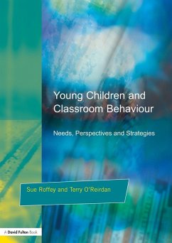 Young Children and Classroom Behaviour - Roffey, Sue; O'Reirdan, Terry