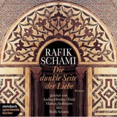 Die dunkle Seite der Liebe, 21 Audio-CDs - Schami, Rafik