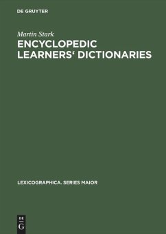 Encyclopedic Learners' Dictionaries - Stark, Martin