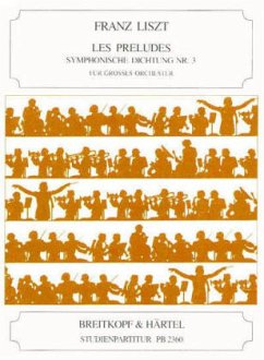 Les Preludes (Symphonische Dichtung Nr.3), Partitur - Liszt, Franz