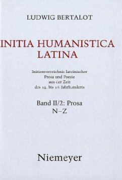 Prosa N--Z / Initia Humanistica Latina Bd.2/2 - Bertalot, Ludwig;Bertalot, Ludwig