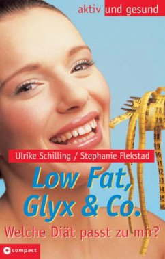 Low Fat, Low Carb & Co. - Schilling, Ulrike; Flekstad, Stefanie
