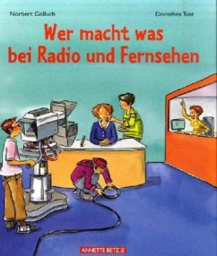 Wer macht was bei Radio und Fernsehen - Golluch, Norbert