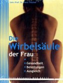 Die Wirbelsäule der Frau Die Wirbelsäule der Frau