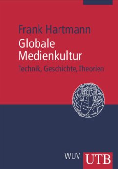 Globale Medienkultur - Hartmann, Frank