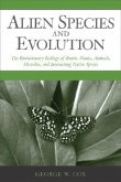 Alien Species and Evolution: The Evolutionary Ecology of Exotic Plants, Animals, Microbes, and Interacting Native Species