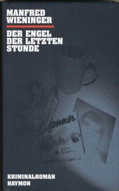 Der Engel der letzten Stunde - Wieninger, Manfred