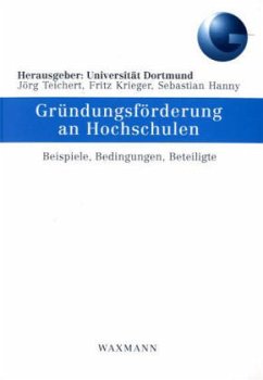 Gründungsförderung an Hochschulen - Dortmund:, Universität / Teichert, Jörg / Krieger, Fritz / Hanny, Sebastian (Hgg.)