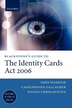 Blackstone's Guide to the Identity Cards ACT 2006 - Wadham, John; Gallagher, Caoilfhionn; Chrolavicius, Nicole