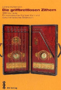Die griffbrettlosen Zithern - Mühlemann, Lorenz