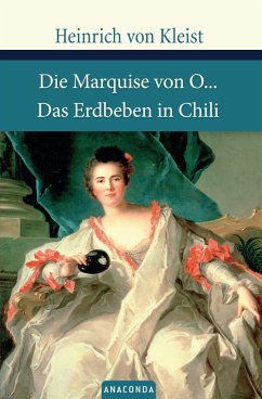 Die Marquise von O./Das Erdbeben von Chile - Kleist, Heinrich von