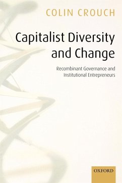 Cover Capitalist Diversity and Change Recombinant Governance and Institutional Entrepreneurs