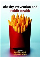 Obesity Prevention and Public Health - Crawford, David / Jeffery, Robert W. (eds.)