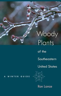Woody Plants of the Southeastern United States - Lance, Ron